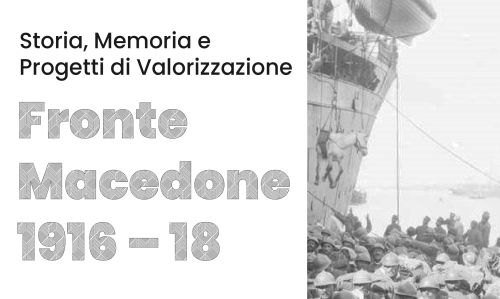 Sabato 8 novembre nell'Atrio degli Arcieri il convegno “Fronte Macedone 1916-18"