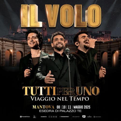 Il Volo a Mantova, 8-10-11 maggio in concerto a Palazzo Te
