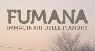 Mostre, incontri e percorsi con Fumana-Immaginari delle Pianure