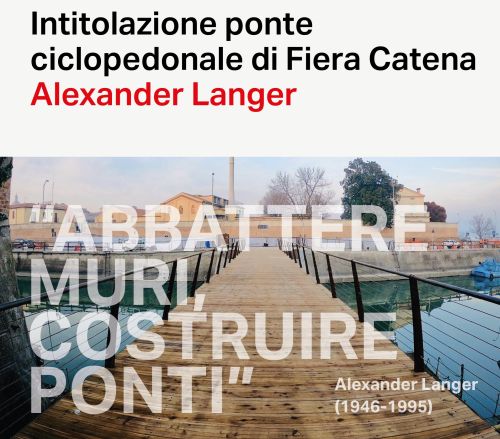 Intitolazione del ponte di Fiera Catena ad Alexander Langer