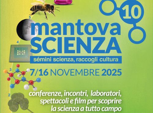 Dal 7 al 16 novembre la decima edizione del Festival MantovaScienza