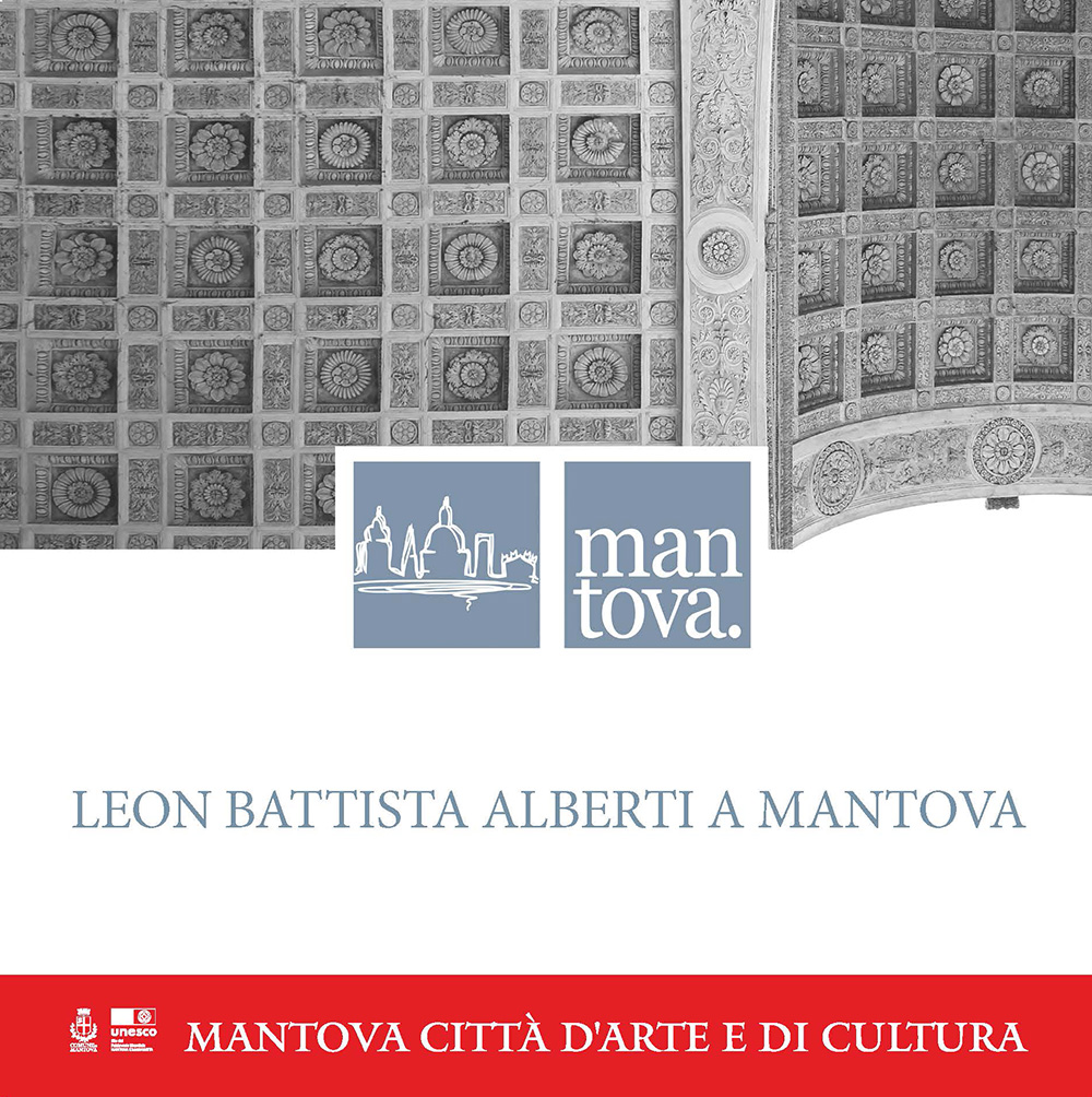 Leon Battista Alberti a Mantova